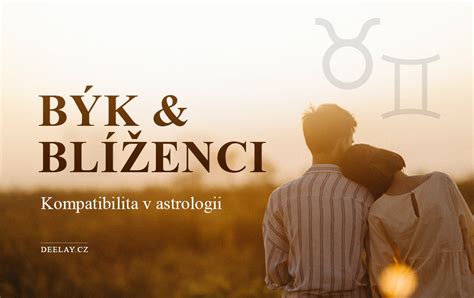 Býk a Blíženci – Kompatibilita ve vztahu, přátelství a v posteli